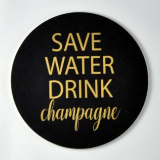 Save water Drink Champagne... Underlägg 4-pack